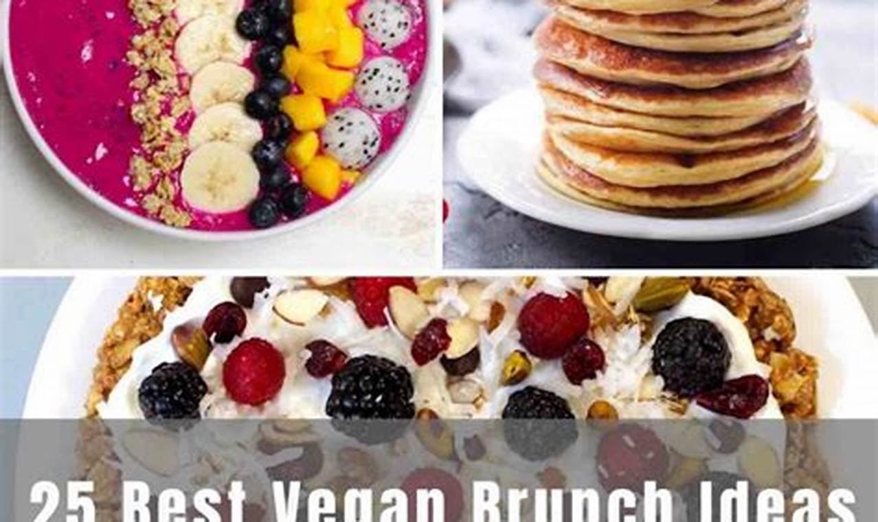 Delicious Vegan Brunch Items: Recipes & Ideas | Discover Delicious Vegan Food, Beauty Swaps, and Zero-Waste Tips for a Greener Life