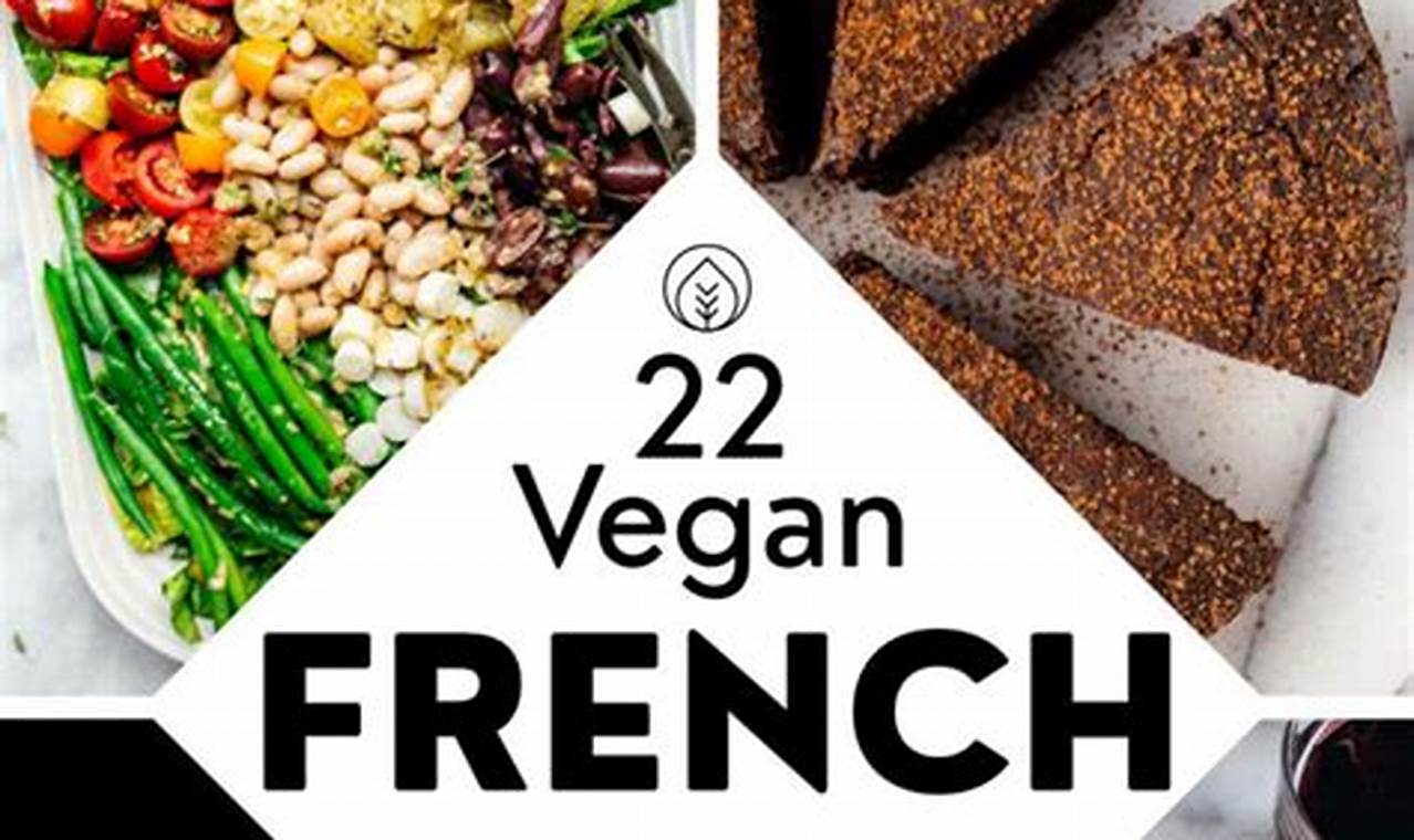 Easy Vegan French Recipes: Plant-Based Delights | Discover Delicious Vegan Food, Beauty Swaps, and Zero-Waste Tips for a Greener Life