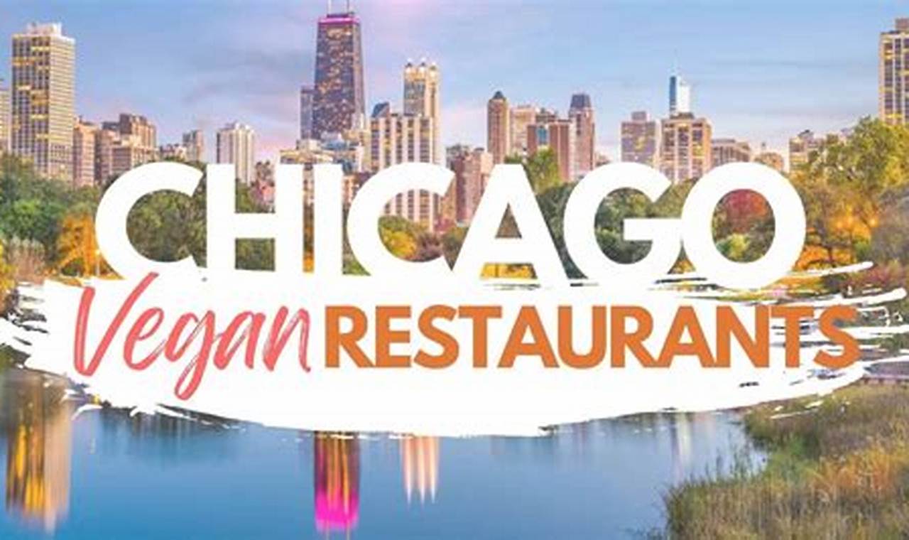 Best Vegan Friendly Restaurants in Chicago (Guide) | Discover Delicious Vegan Food, Beauty Swaps, and Zero-Waste Tips for a Greener Life