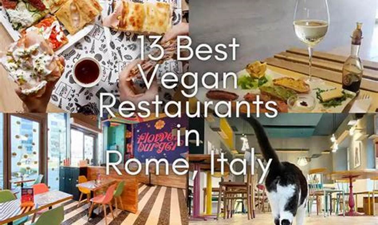The Best Restaurant Vegan Rome: Guide + More! | Discover Delicious Vegan Food, Beauty Swaps, and Zero-Waste Tips for a Greener Life