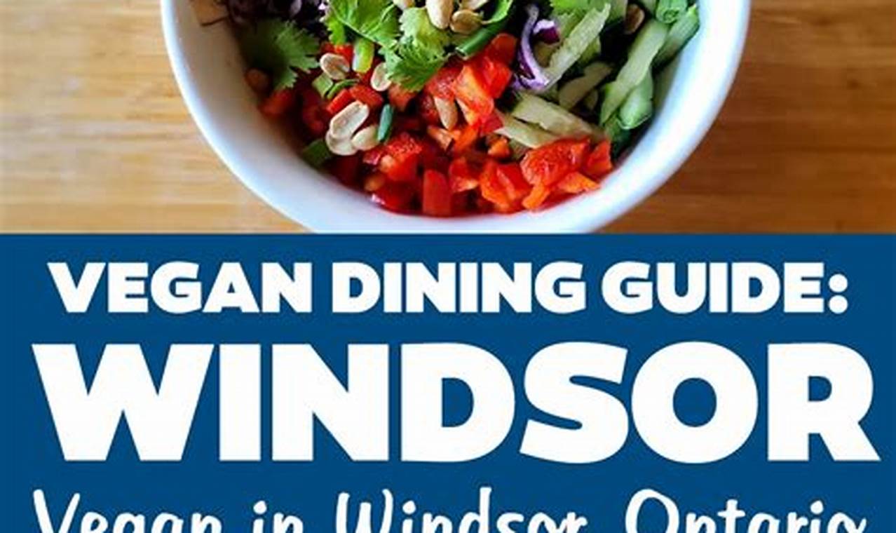 Your Guide to Vegan Restaurants in Windsor, ON | Discover Delicious Vegan Food, Beauty Swaps, and Zero-Waste Tips for a Greener Life