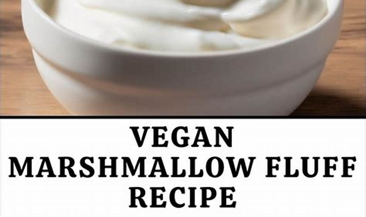 Easy Vegan Marshmallow Fluff Recipe: Sweet &amp; Fluffy! | Discover Delicious Vegan Food, Beauty Swaps, and Zero-Waste Tips for a Greener Life