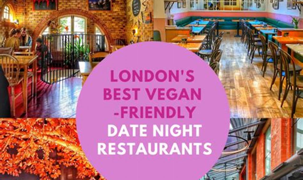 Best Vegan Date Night Restaurants: Find Your Romantic Spot | Discover Delicious Vegan Food, Beauty Swaps, and Zero-Waste Tips for a Greener Life