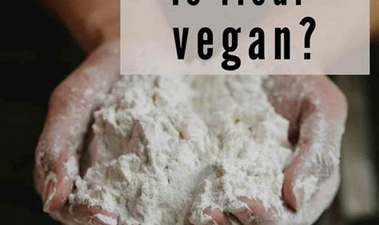 Vegan Baking: Is Flour Vegan? Tips & Guide | Discover Delicious Vegan Food, Beauty Swaps, and Zero-Waste Tips for a Greener Life