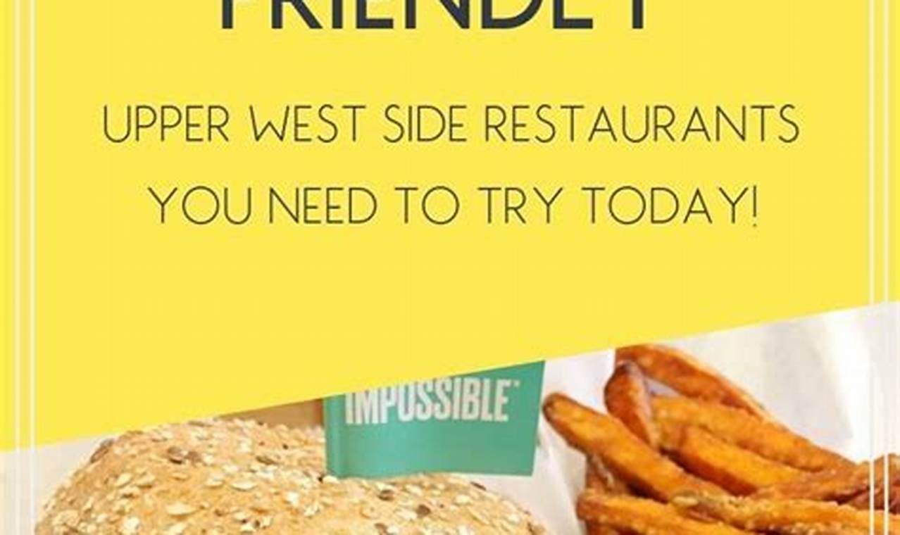 Best Vegan Eats: Upper West Side Restaurants | Discover Delicious Vegan Food, Beauty Swaps, and Zero-Waste Tips for a Greener Life