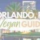 Orlando's Best Vegan Friendly Restaurants: Dining Guide | Discover Delicious Vegan Food, Beauty Swaps, and Zero-Waste Tips for a Greener Life